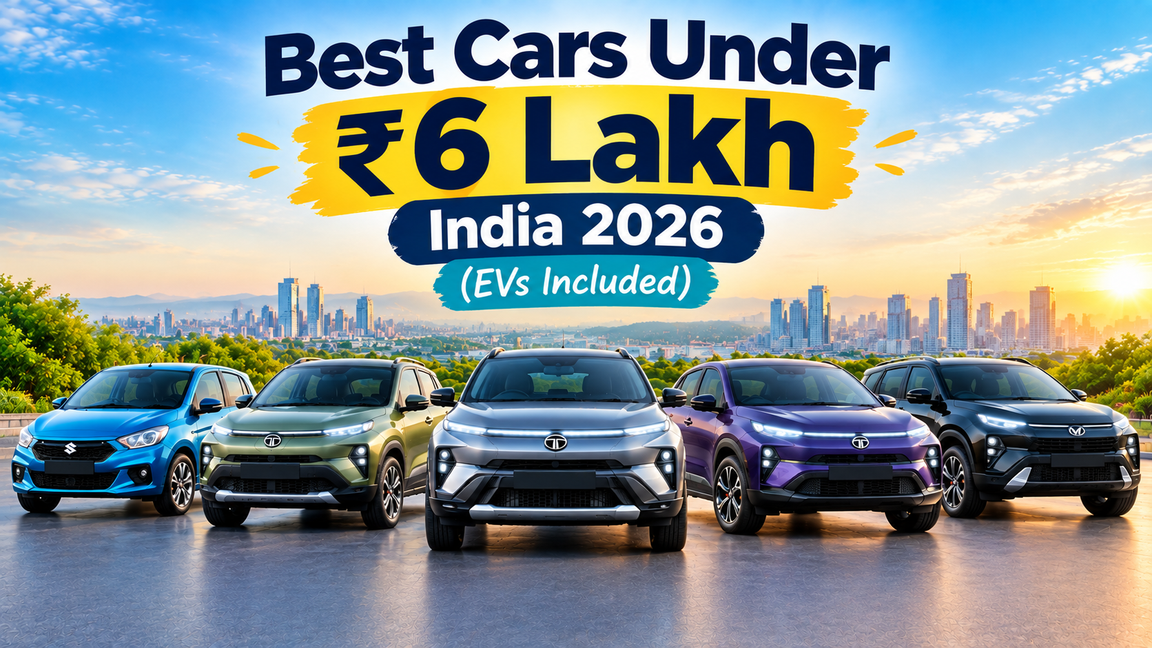 Best Cars Under 6 Lakh India 2026